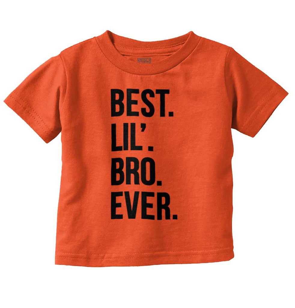 Best Lil' Bro Ever Infant Toddler T Shirt-Direct To Garment Print-Brisco Baby