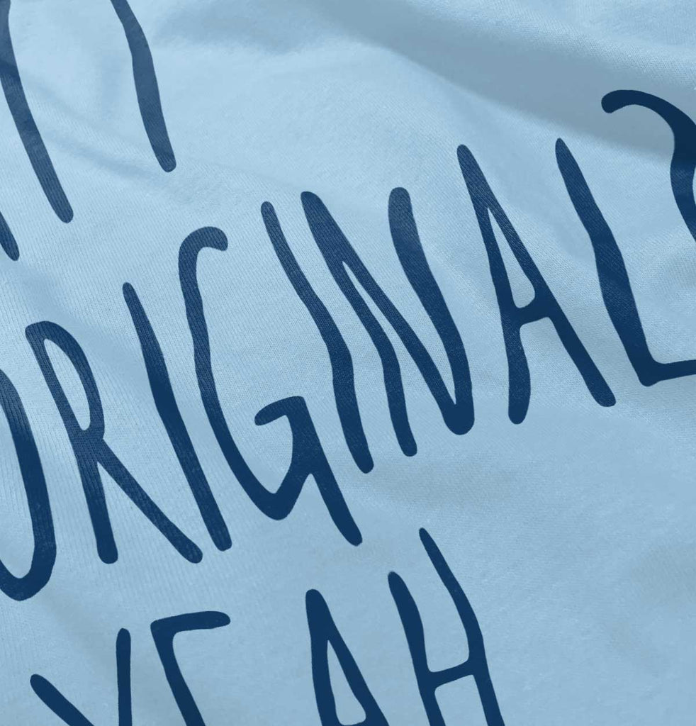 Am I Original? Infant Toddler T Shirt-Direct To Garment Print-Brisco Baby