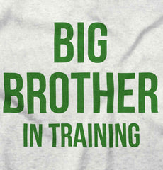Big Brother In Training Infant Toddler T Shirt-Direct To Garment Print-Brisco Baby