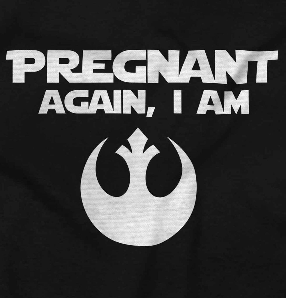 Pregnant Again, I Am Maternity T-Shirt-Direct To Garment Print-Brisco Baby