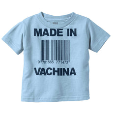 Made In Vachina Infant Toddler T Shirt-Direct To Garment Print-Brisco Baby