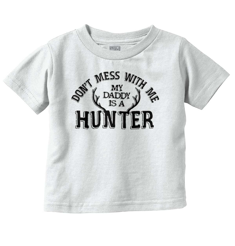 Daddy Is A Deer Hunter Infant Toddler T Shirt-Direct To Garment Print-Brisco Baby