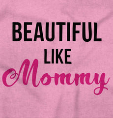 Beautiful Like Mommy Infant Baby Bib-Direct To Garment Print-Brisco Baby