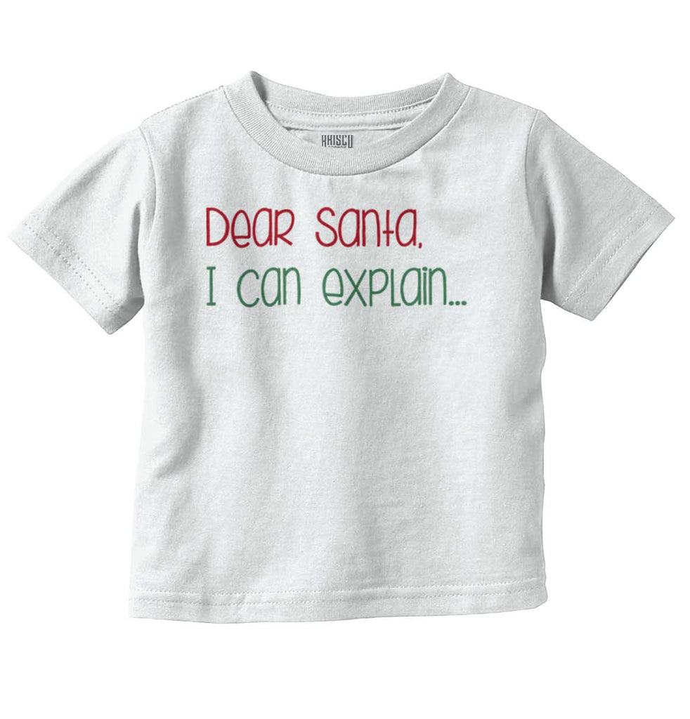 Dear Santa Can Explain Infant Toddler T Shirt-Direct To Garment Print-Brisco Baby