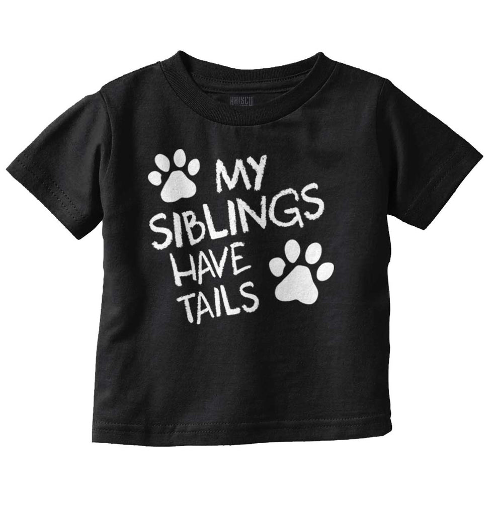 My Siblings Have Tai Infant Toddler T Shirt-Direct To Garment Print-Brisco Baby