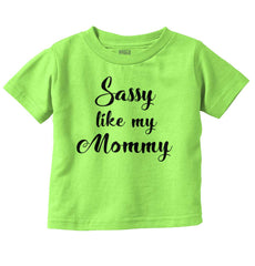 Sassy Like Mommy Infant Toddler T Shirt-Direct To Garment Print-Brisco Baby