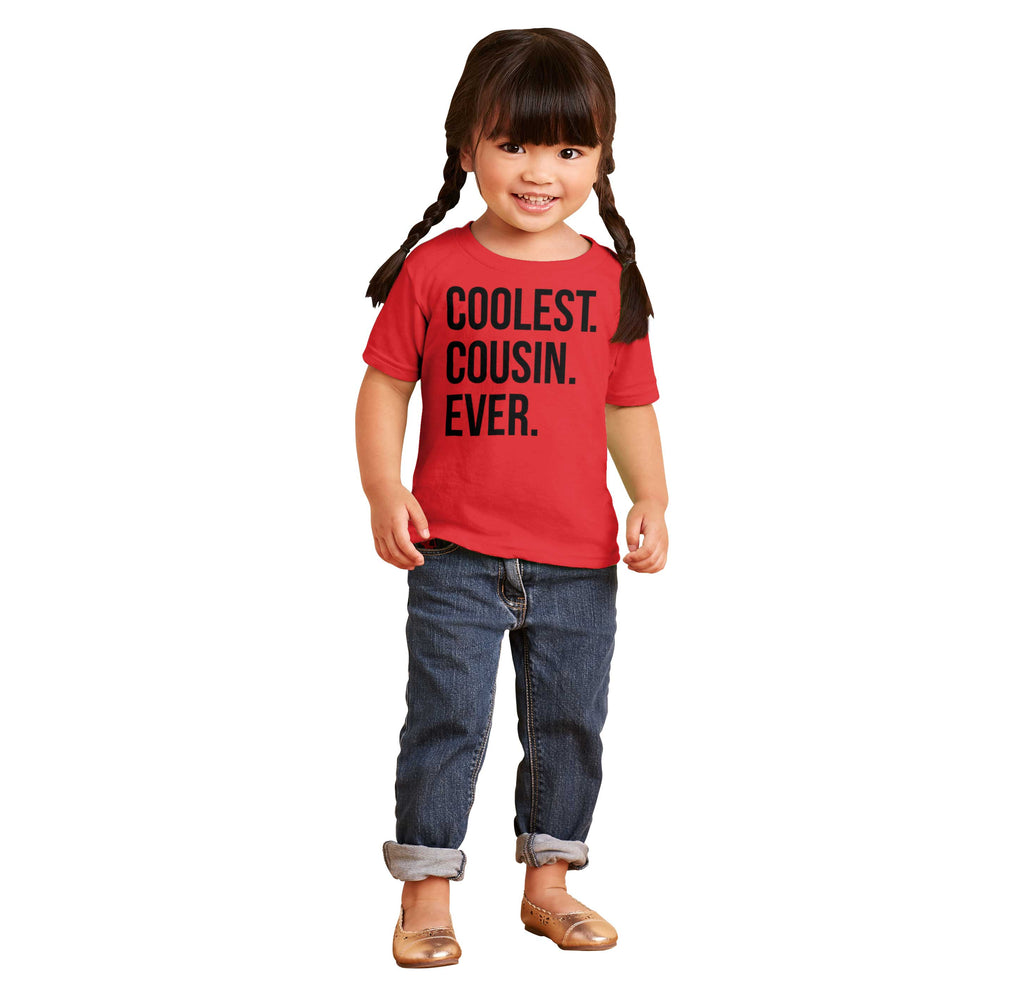 Coolest Cousin Ever Infant Toddler T Shirt-Direct To Garment Print-Brisco Baby