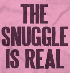 Snuggle Is Real Infant Toddler T Shirt-Direct To Garment Print-Brisco Baby