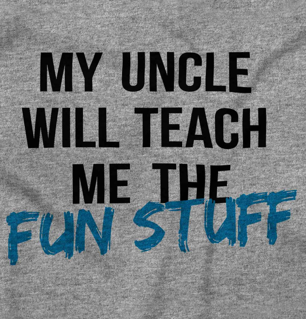 Uncle Teaches Fun Stuff Infant Toddler T Shirt-Direct To Garment Print-Brisco Baby