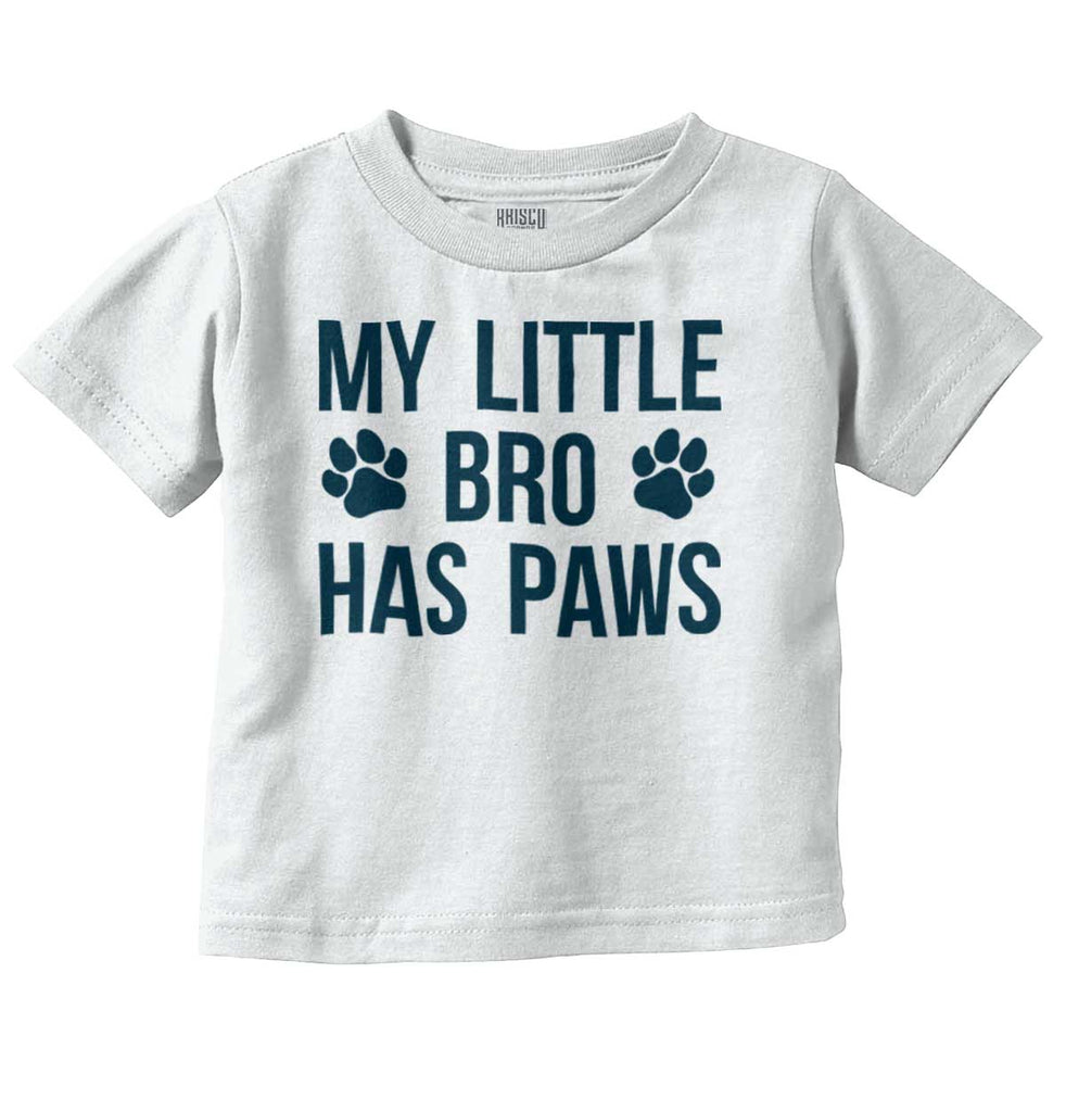 My Little Bro Has Paws Infant Toddler T Shirt-Direct To Garment Print-Brisco Baby