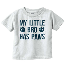 My Little Bro Has Paws Infant Toddler T Shirt-Direct To Garment Print-Brisco Baby