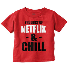 Netflix & Chill Infant Toddler T Shirt-Direct To Garment Print-Brisco Baby