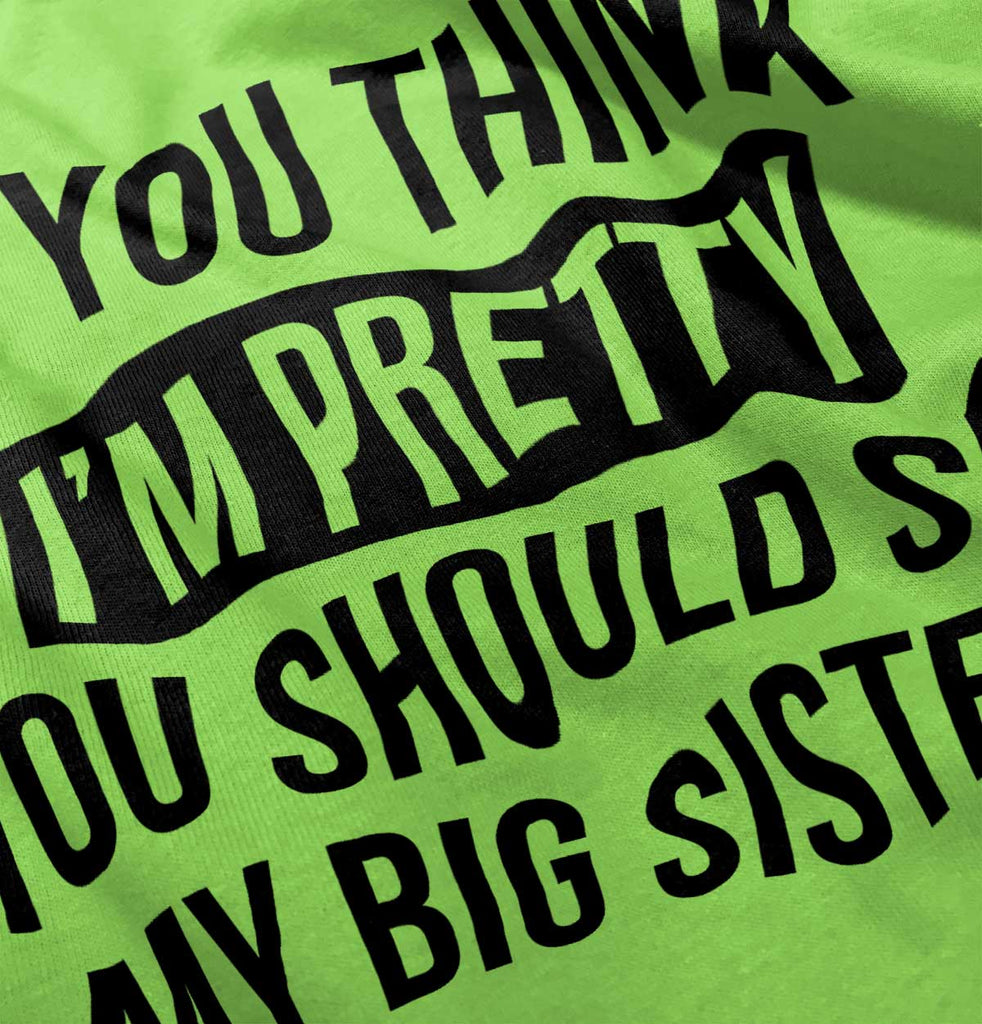 Pretty Big Sister Infant Toddler T Shirt-Direct To Garment Print-Brisco Baby