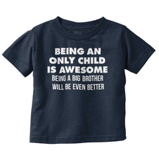 Being A Big Brother Will Be Even Better Infant Toddler T Shirt-Direct To Garment Print-Brisco Baby
