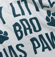 My Little Bro Has Paws Infant Toddler T Shirt-Direct To Garment Print-Brisco Baby