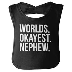 Worlds Okayest Nephew Infant Baby Bib-Direct To Garment Print-Brisco Baby