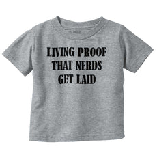Nerds Get Laid Infant Toddler T Shirt-Direct To Garment Print-Brisco Baby