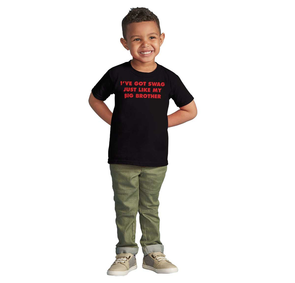 Got Swag Like Big Brother Infant Toddler T Shirt-Direct To Garment Print-Brisco Baby