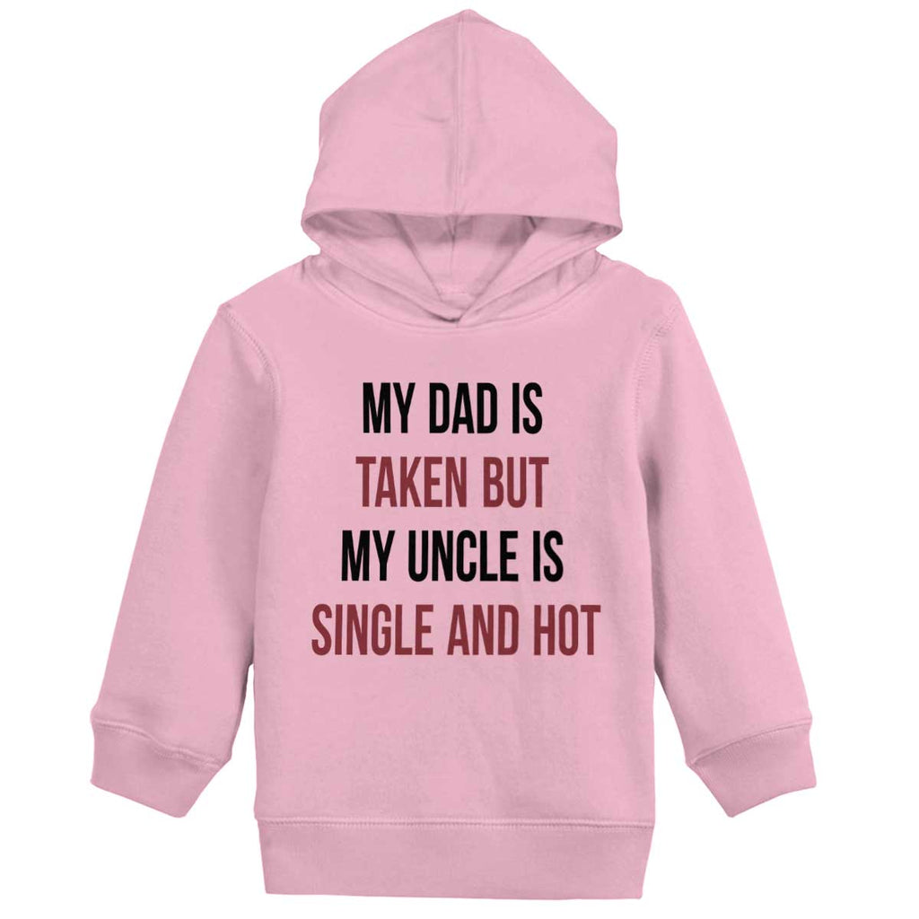 Dad Taken Uncle Sing Toddler Pullover Hoodie-Direct To Garment Print-Brisco Baby
