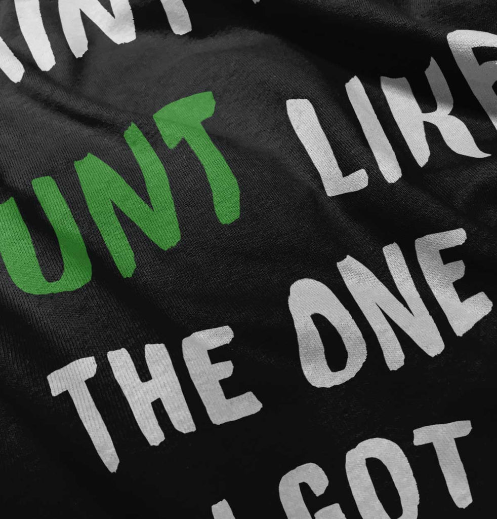 Aint No Aunt Infant Toddler T Shirt-Direct To Garment Print-Brisco Baby