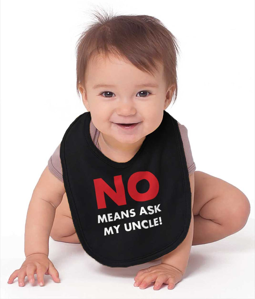 No Means Ask Uncle Infant Baby Bib-Direct To Garment Print-Brisco Baby
