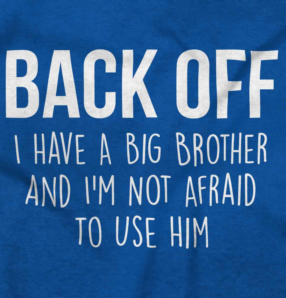 Back Off Have Big Brother Romper Bodysuit-Direct To Garment Print-Brisco Baby