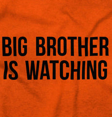Big Brother Is Watching Infant Toddler T Shirt-Direct To Garment Print-Brisco Baby