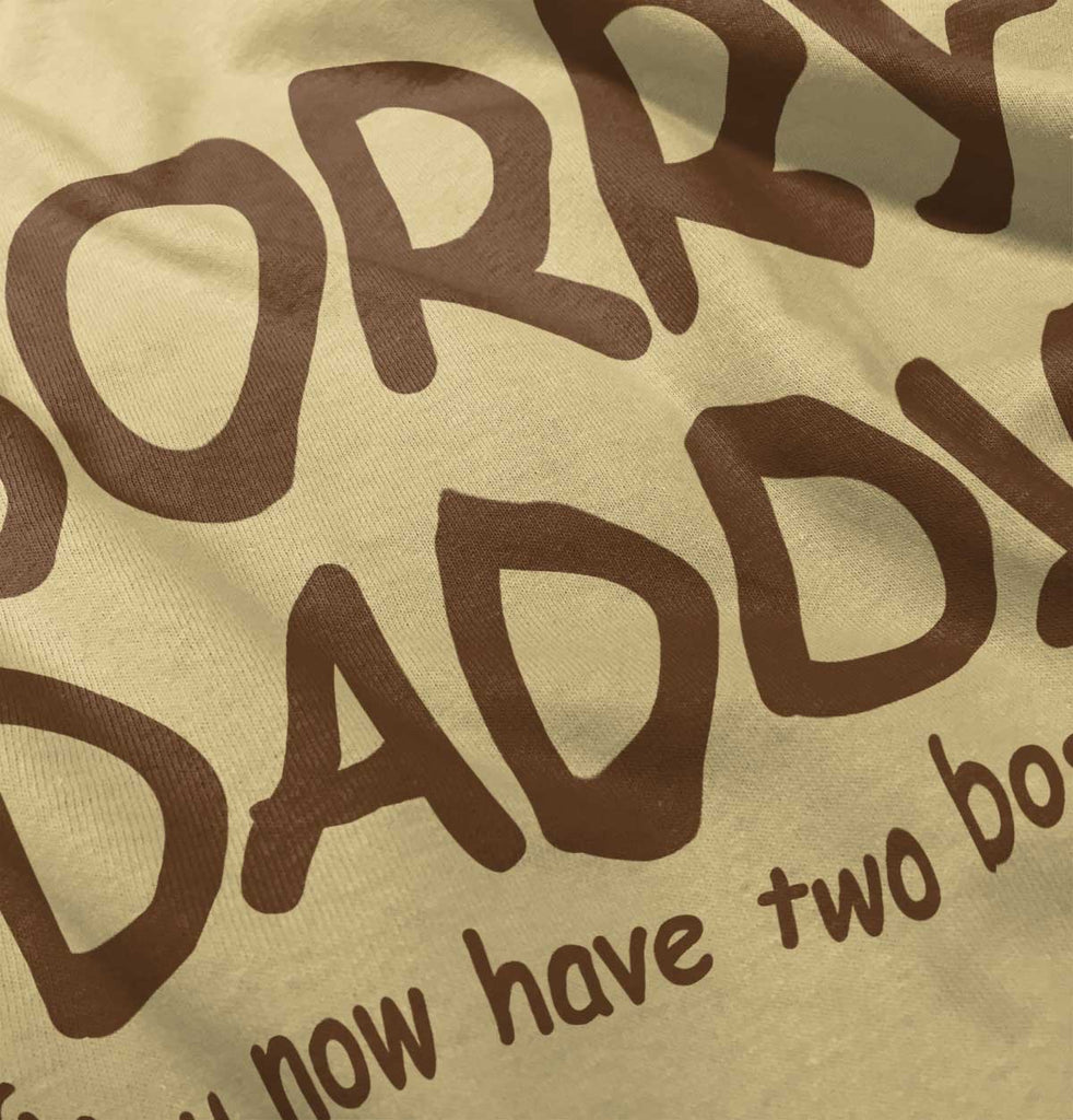 Sorry Daddy Romper Bodysuit-Direct To Garment Print-Brisco Baby