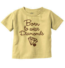 Born To Wear Diamond Infant Toddler T Shirt-Direct To Garment Print-Brisco Baby