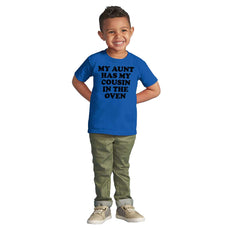 Aunt Has Cousin In Oven Infant Toddler T Shirt-Direct To Garment Print-Brisco Baby
