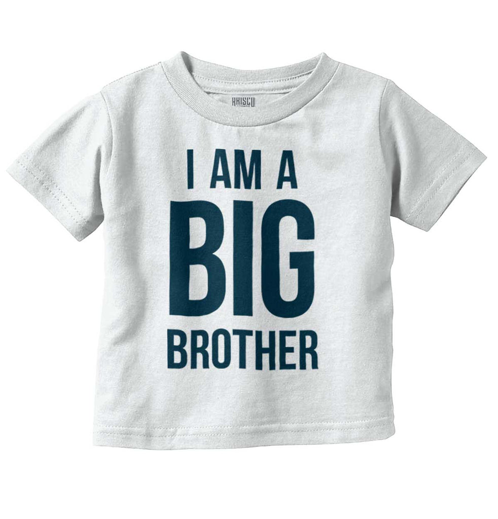 I Am A Big Brother Infant Toddler T Shirt-Direct To Garment Print-Brisco Baby