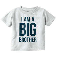 I Am A Big Brother Infant Toddler T Shirt-Direct To Garment Print-Brisco Baby