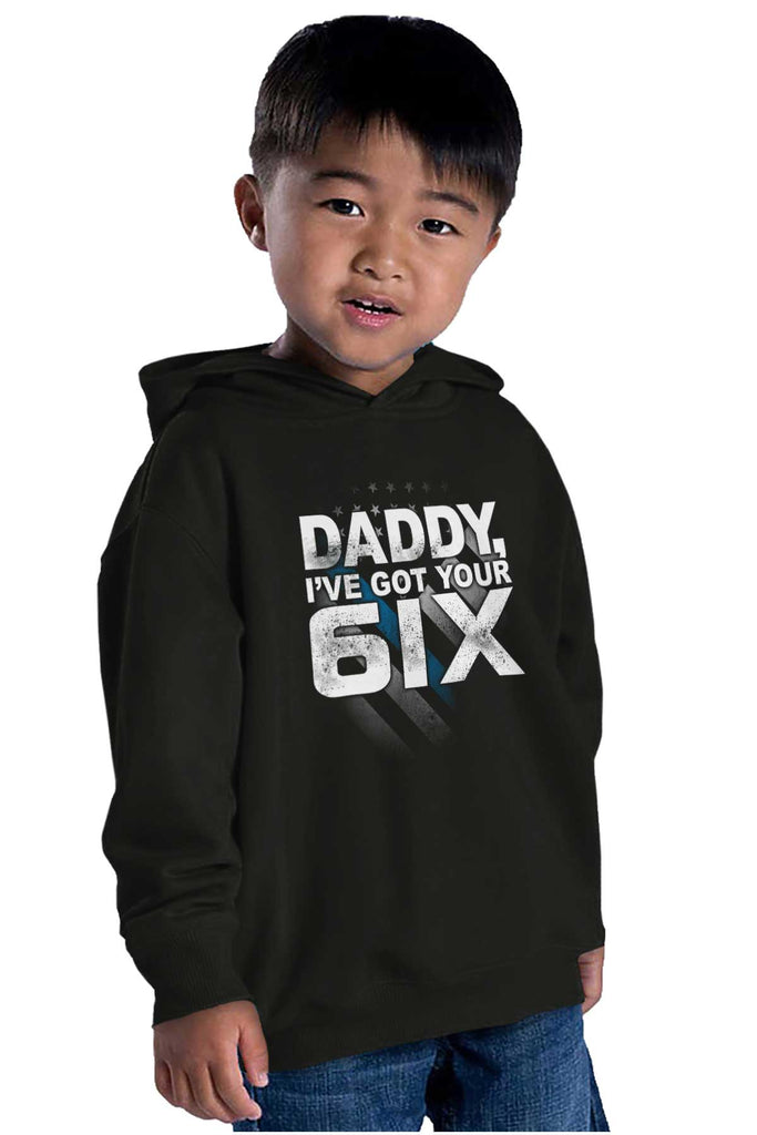 Got Your Six Toddler Pullover Hoodie-Direct To Garment Print-Brisco Baby