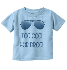 Cool for Drool Infant Toddler T Shirt-Direct To Garment Print-Brisco Baby
