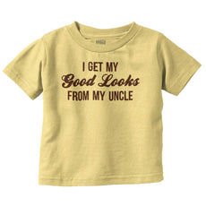 Good Looks From Uncle Infant Toddler T Shirt-Direct To Garment Print-Brisco Baby