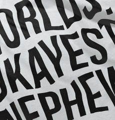 Worlds Okayest Nephew Infant Toddler T Shirt-Direct To Garment Print-Brisco Baby