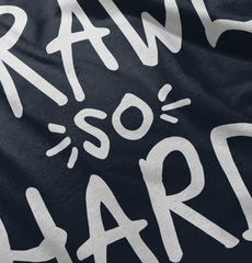 Crawl So Hard Romper Bodysuit-Direct To Garment Print-Brisco Baby