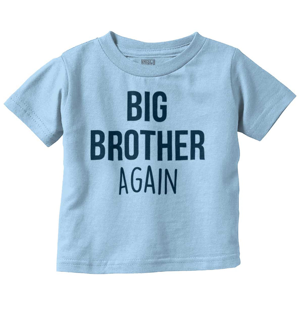 Big Brother Again Infant Toddler T Shirt-Direct To Garment Print-Brisco Baby