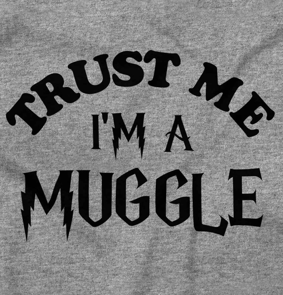 Trust Me I'm A Muggle Infant Toddler T Shirt-Direct To Garment Print-Brisco Baby