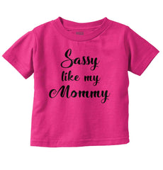 Sassy Like Mommy Infant Toddler T Shirt-Direct To Garment Print-Brisco Baby