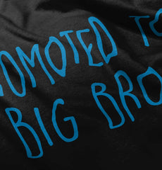 Promoted To Big Bro Infant Toddler T Shirt-Direct To Garment Print-Brisco Baby