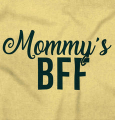 Mommy's BFF Infant Toddler T Shirt-Direct To Garment Print-Brisco Baby