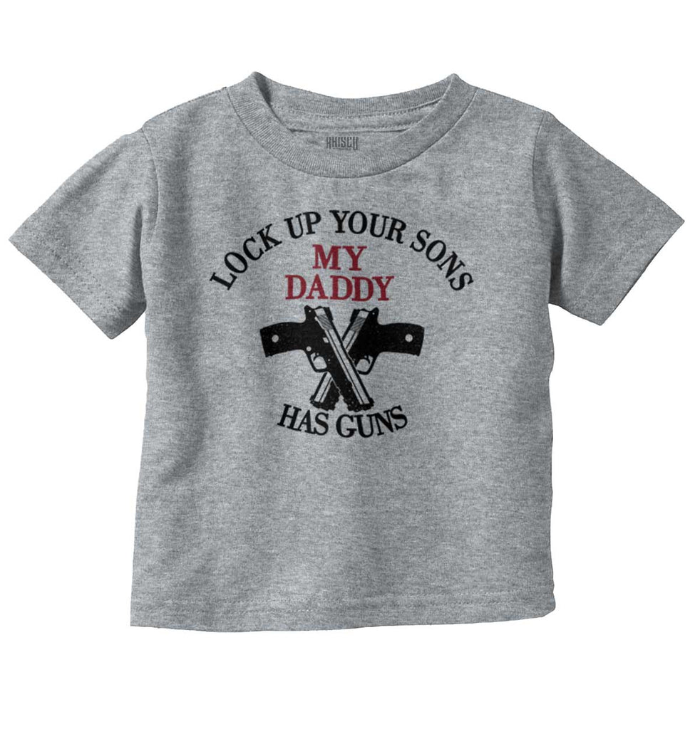 Daddy Has Guns Infant Toddler T Shirt-Direct To Garment Print-Brisco Baby