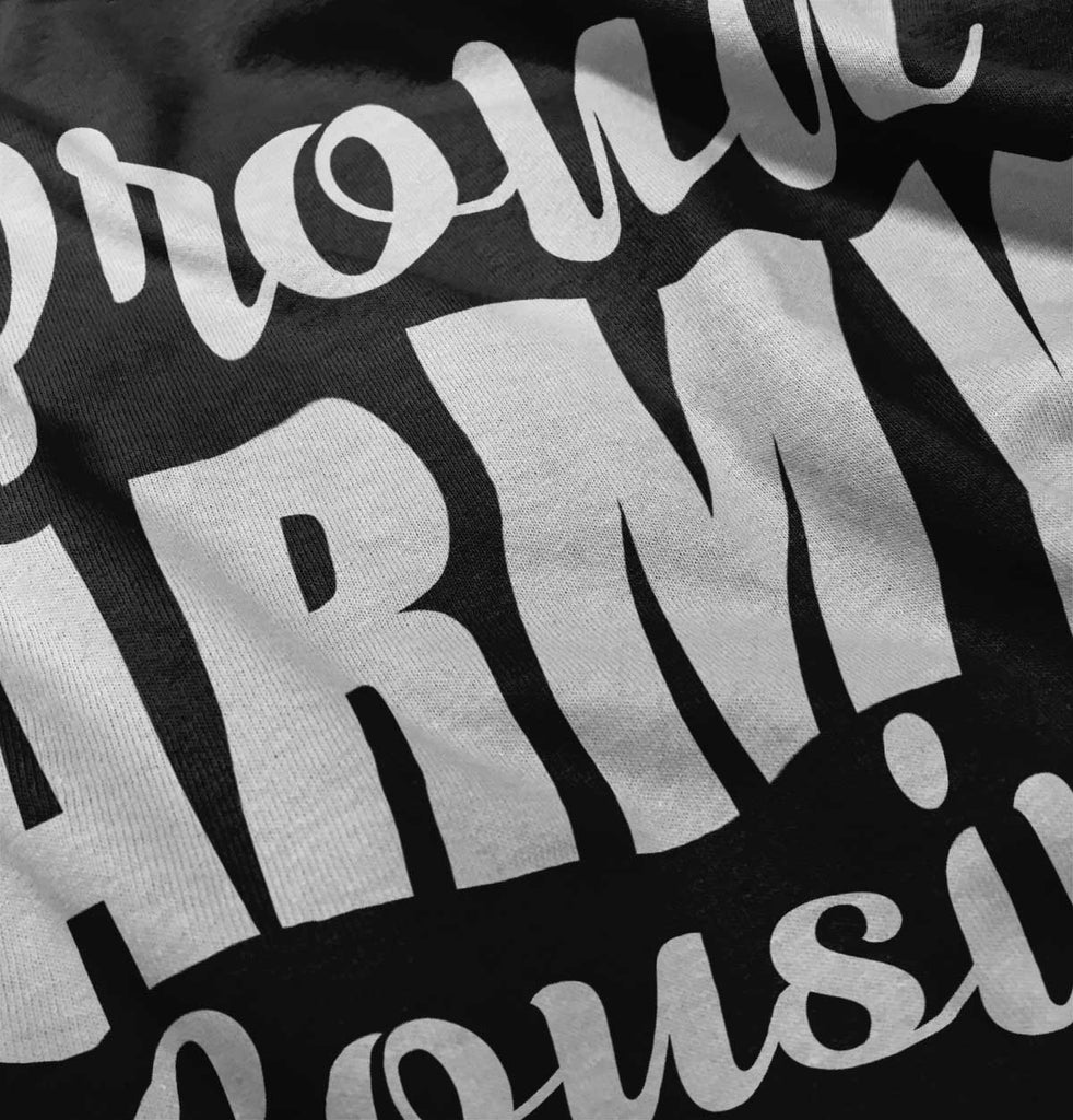 Proud Army Cousin Infant Toddler T Shirt-Direct To Garment Print-Brisco Baby