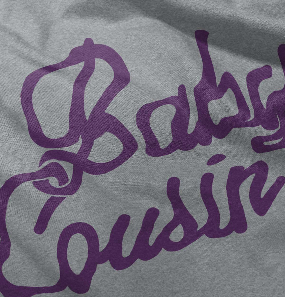 Baby Cousin Infant Toddler T Shirt-Direct To Garment Print-Brisco Baby
