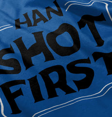 Han Shot First Infant Toddler T Shirt-Direct To Garment Print-Brisco Baby
