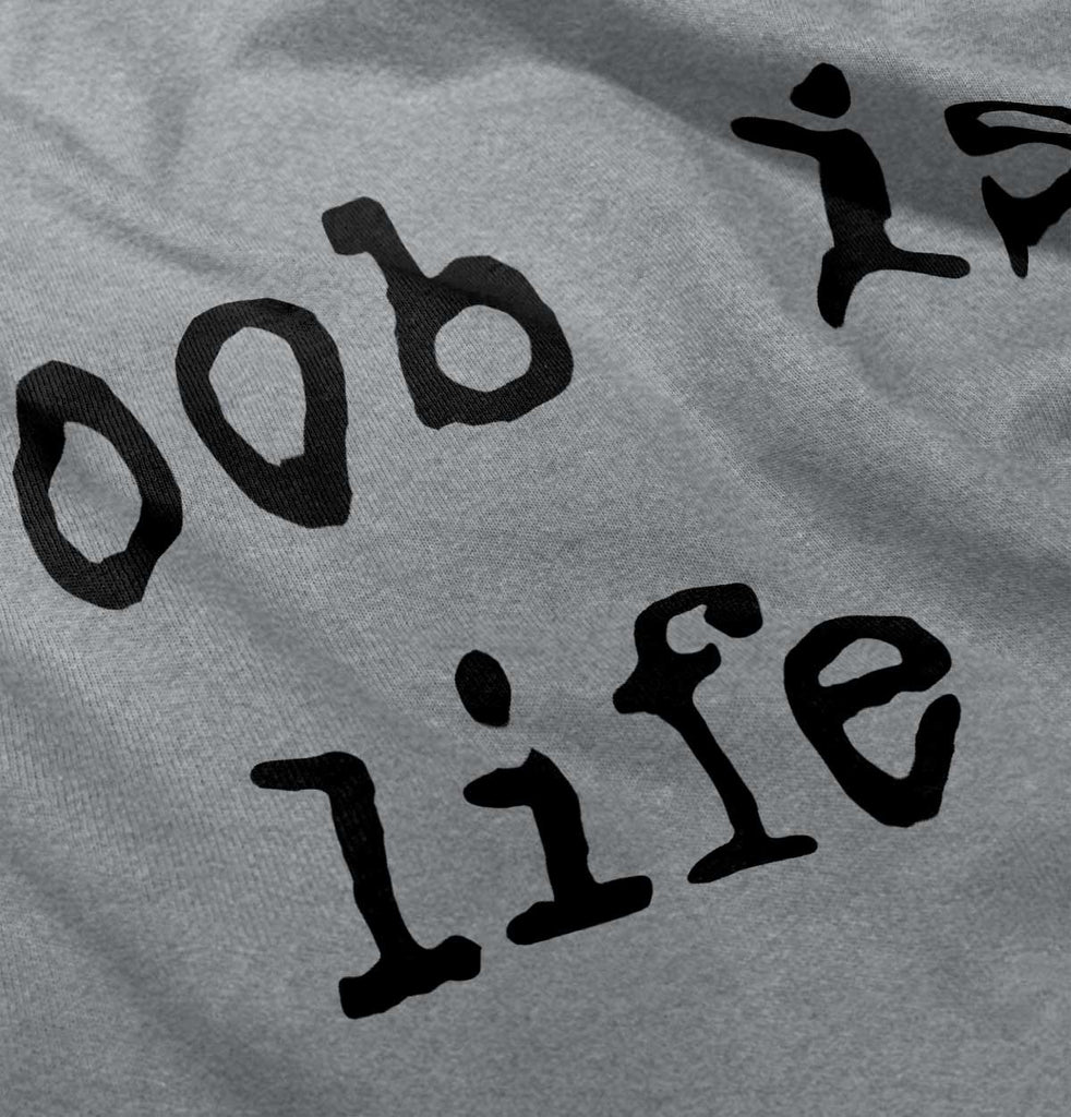 Boob Is Life Infant Toddler T Shirt-Direct To Garment Print-Brisco Baby
