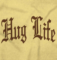 Hug Life Infant Toddler T Shirt-Direct To Garment Print-Brisco Baby