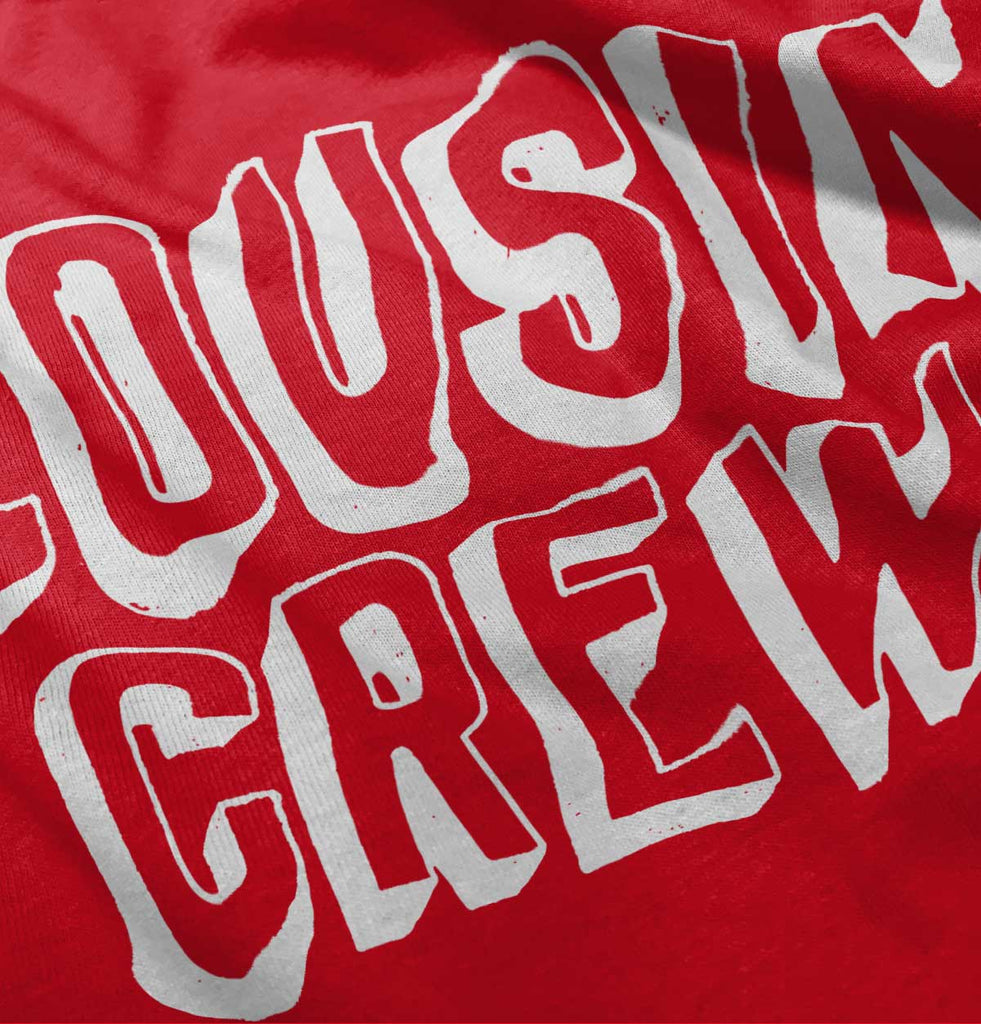 Cousin Crew Infant Toddler T Shirt-Direct To Garment Print-Brisco Baby