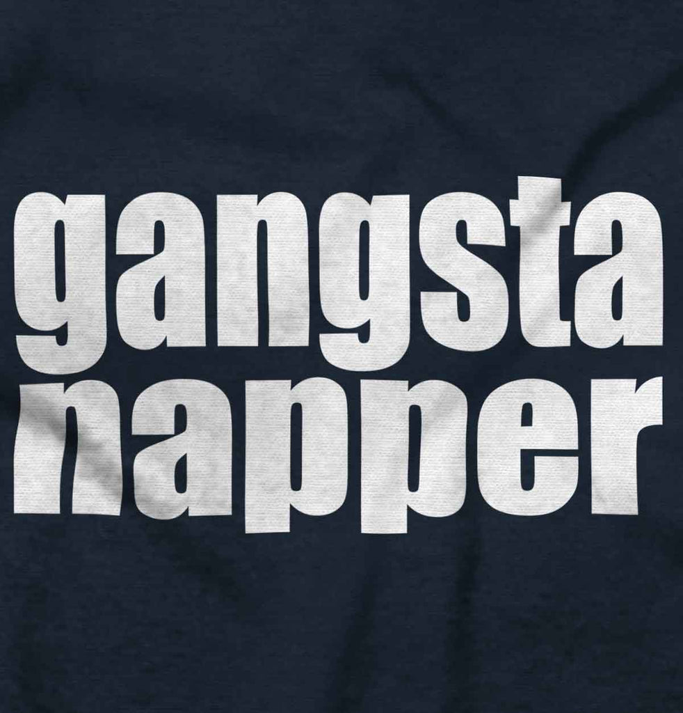 Gangsta Napper Infant Toddler T Shirt-Direct To Garment Print-Brisco Baby